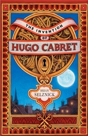 The Invention of Hugo Cabret The Invention of Hugo Cabret