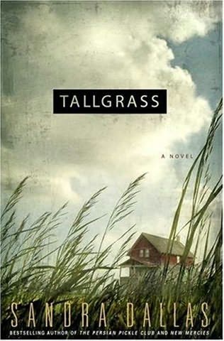 Tallgrass by Sandra Dallas Tallgrass by Sandra Dallas